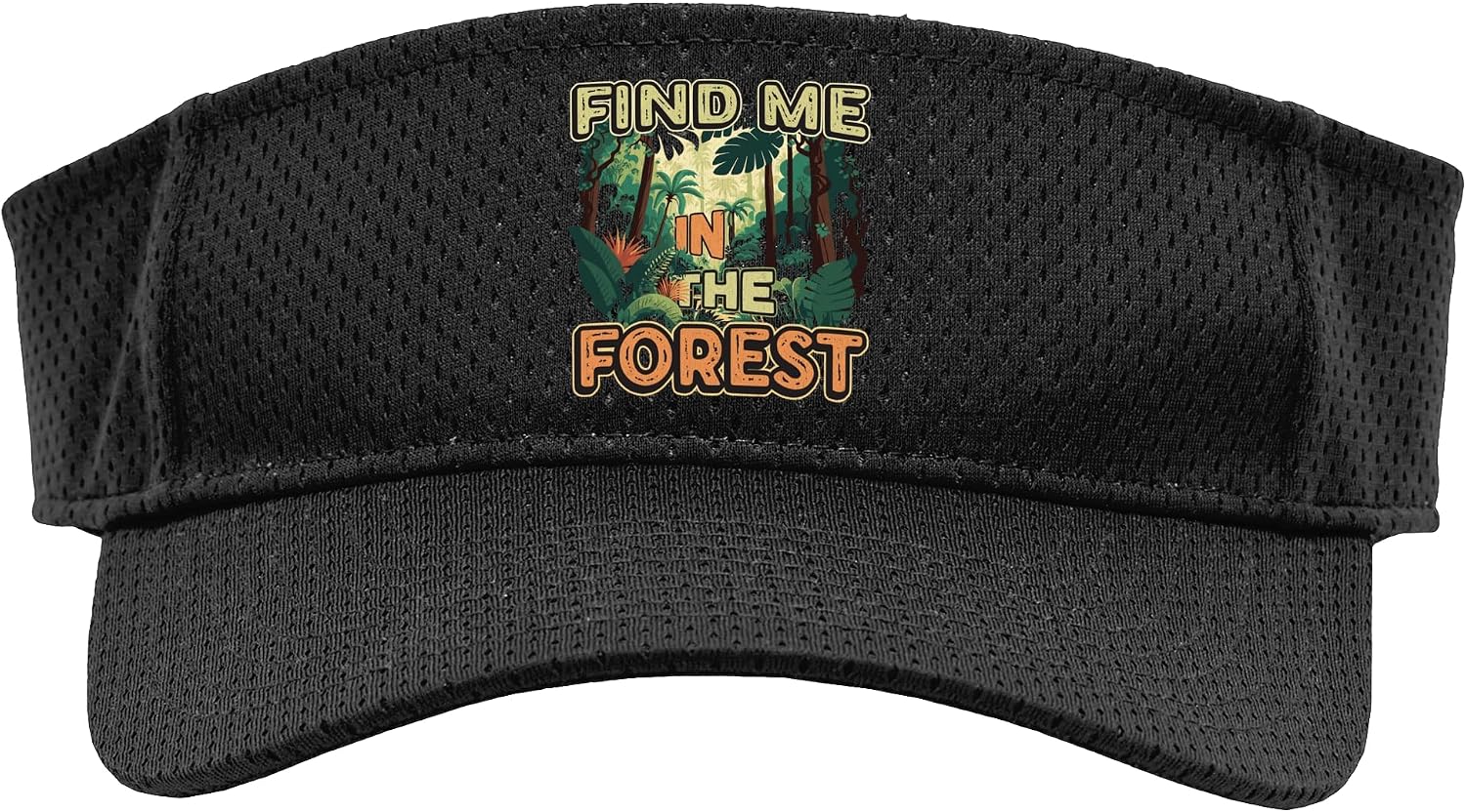 Find Me in The Forest - Forest Lover Sport Sun Visor