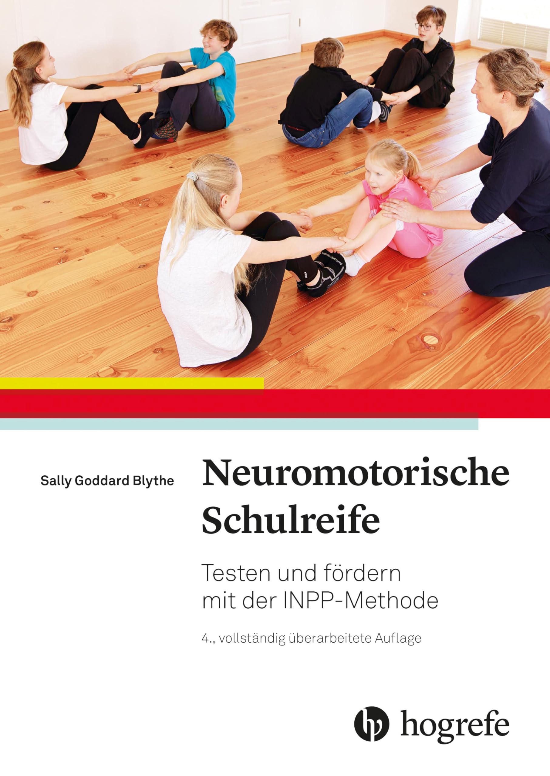 Neuromotorische Schulreife: Testen und fördern mit der INPP–Methode