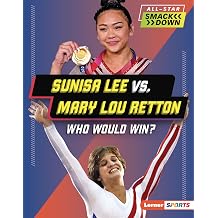 Sunisa Lee vs. Mary Lou Retton Who Would Win? All-Star Smackdown Lerner TM Sports