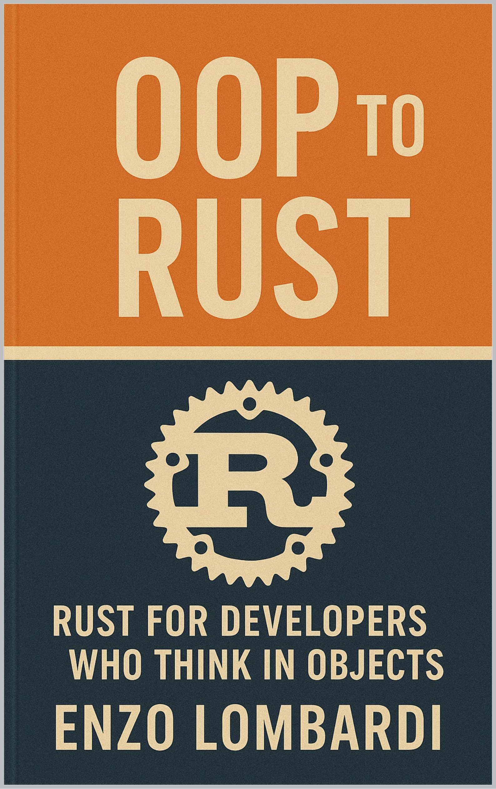 OOP to Rust: Rust for developers who think in objects (English Edition)