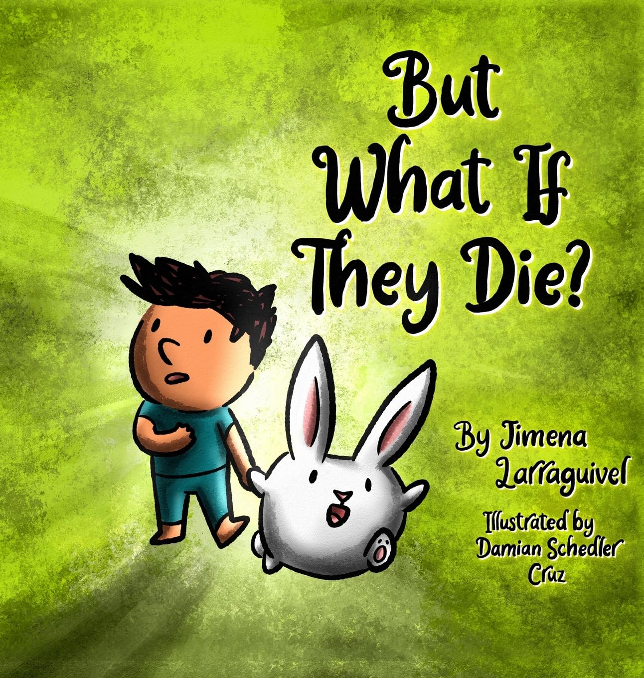 But What If They Die?