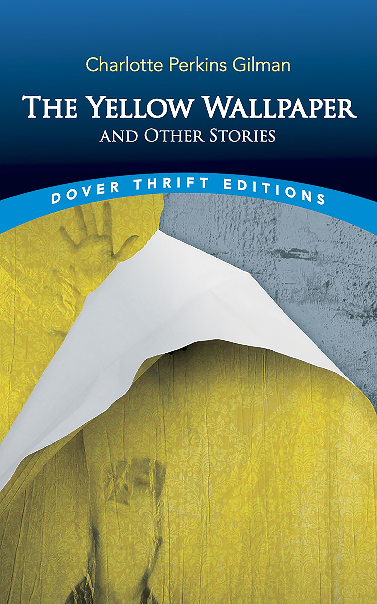 The Yellow Wallpaper and Other Stories (Dover Thrift Editions ...