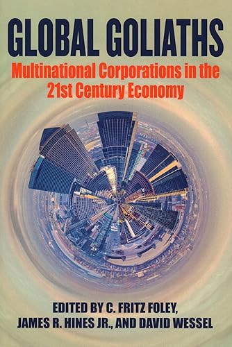 Global Goliaths: Multinational Corporations in the 21st Century Economy