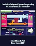 Hands-On Embedded System Design Using MC8051® and Keil® Simulator