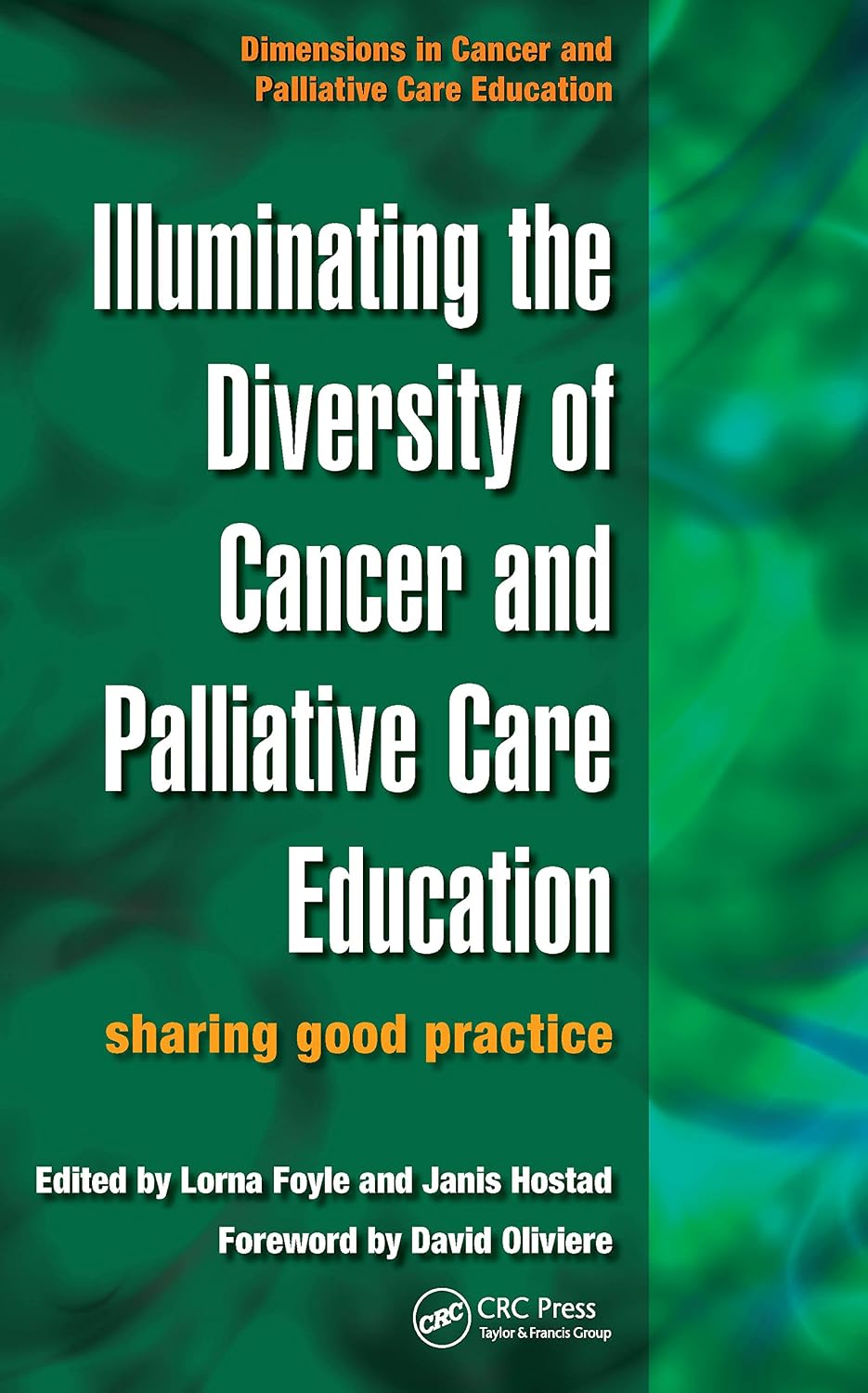 Illuminating the Diversity of Cancer and Palliative Care Education: A Complete Resource for EMQs & a Complete Resource for MCQs, Volume 1 & 2