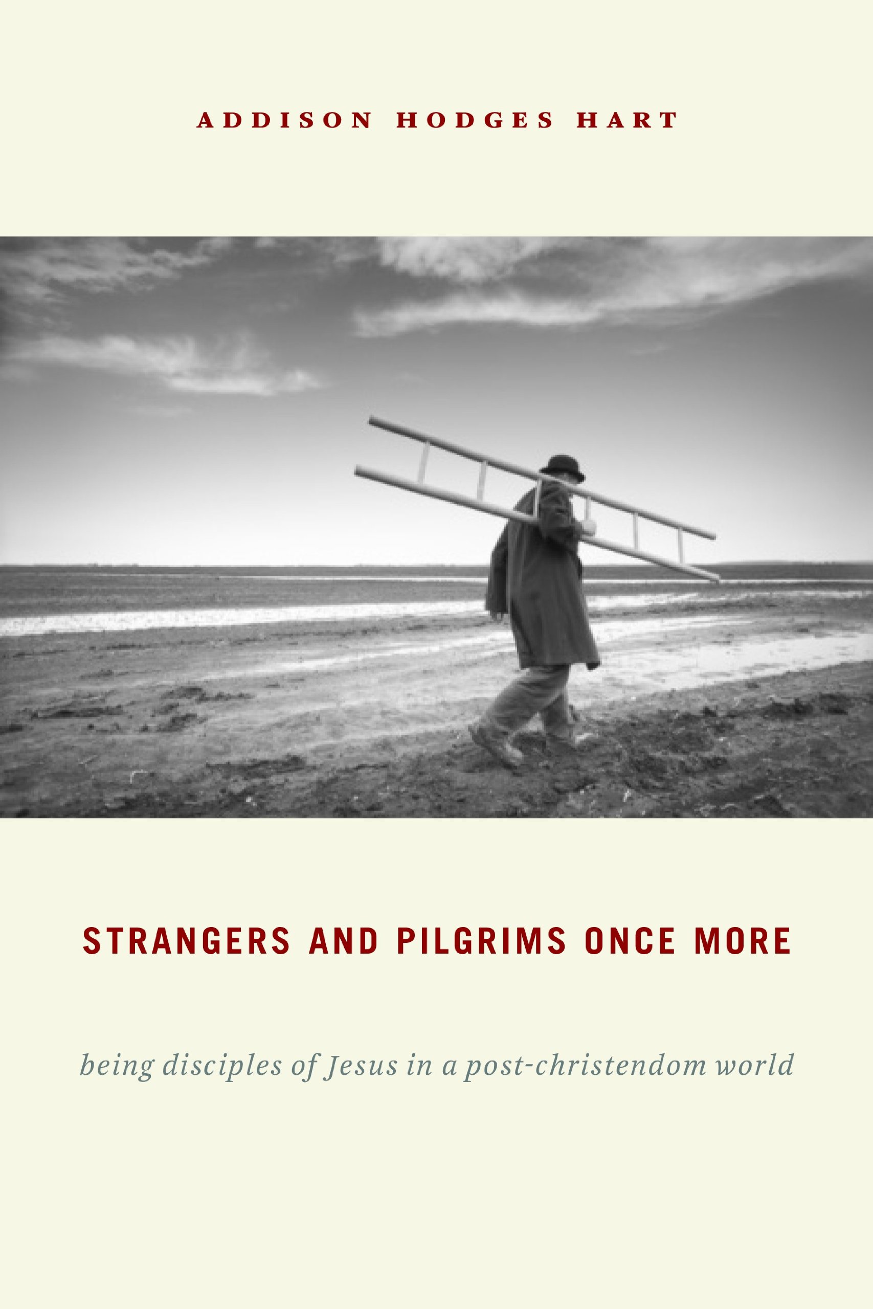 Strangers and Pligrims Once More: Being Disciples of jesus in a Post-Christendom World
