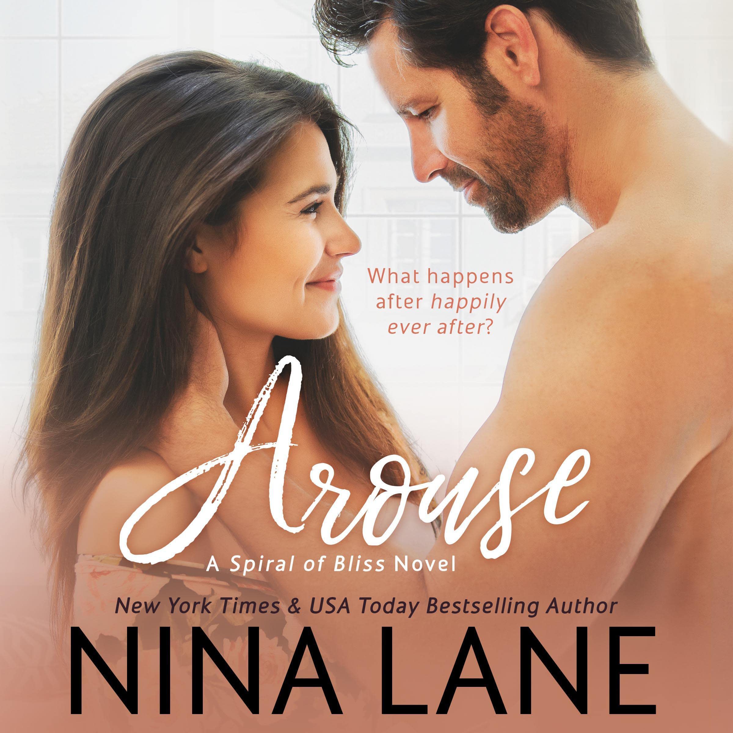 Arouse: A Spiral of Bliss Novel, Book 1