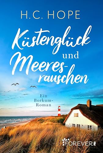 Küstenglück und Meeresrauschen: Ein Borkum-Roman (Borkum-Liebe 1)