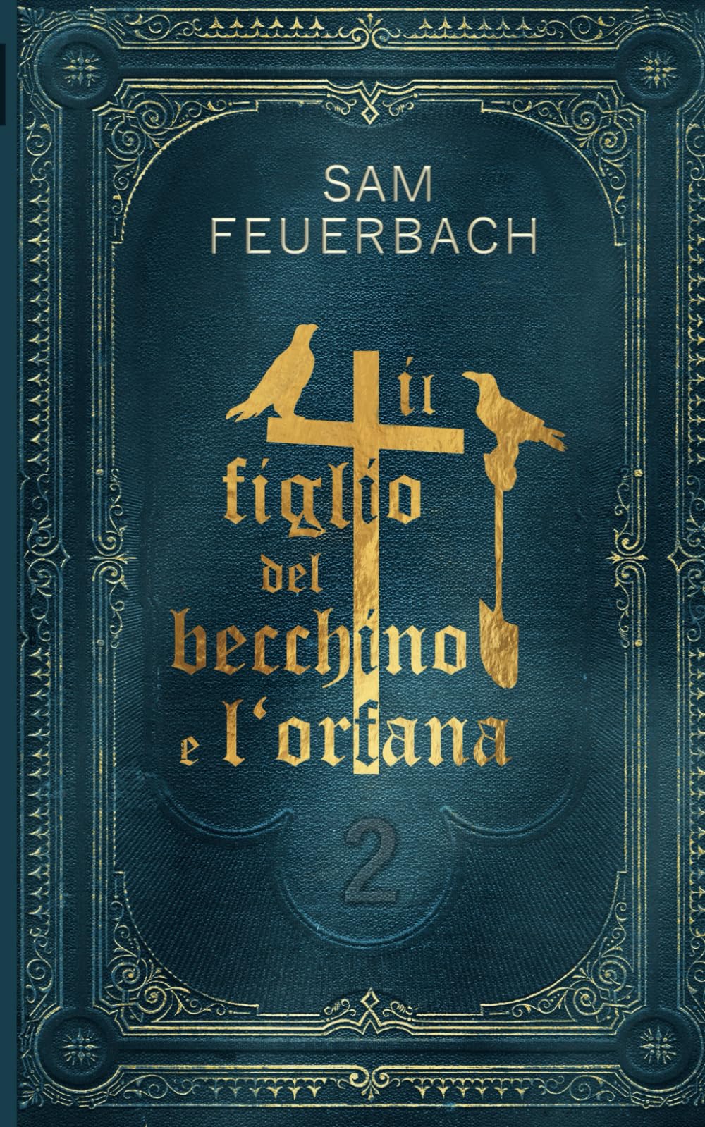 Il figlio del becchino e l'orfana (2/4): Libro 2