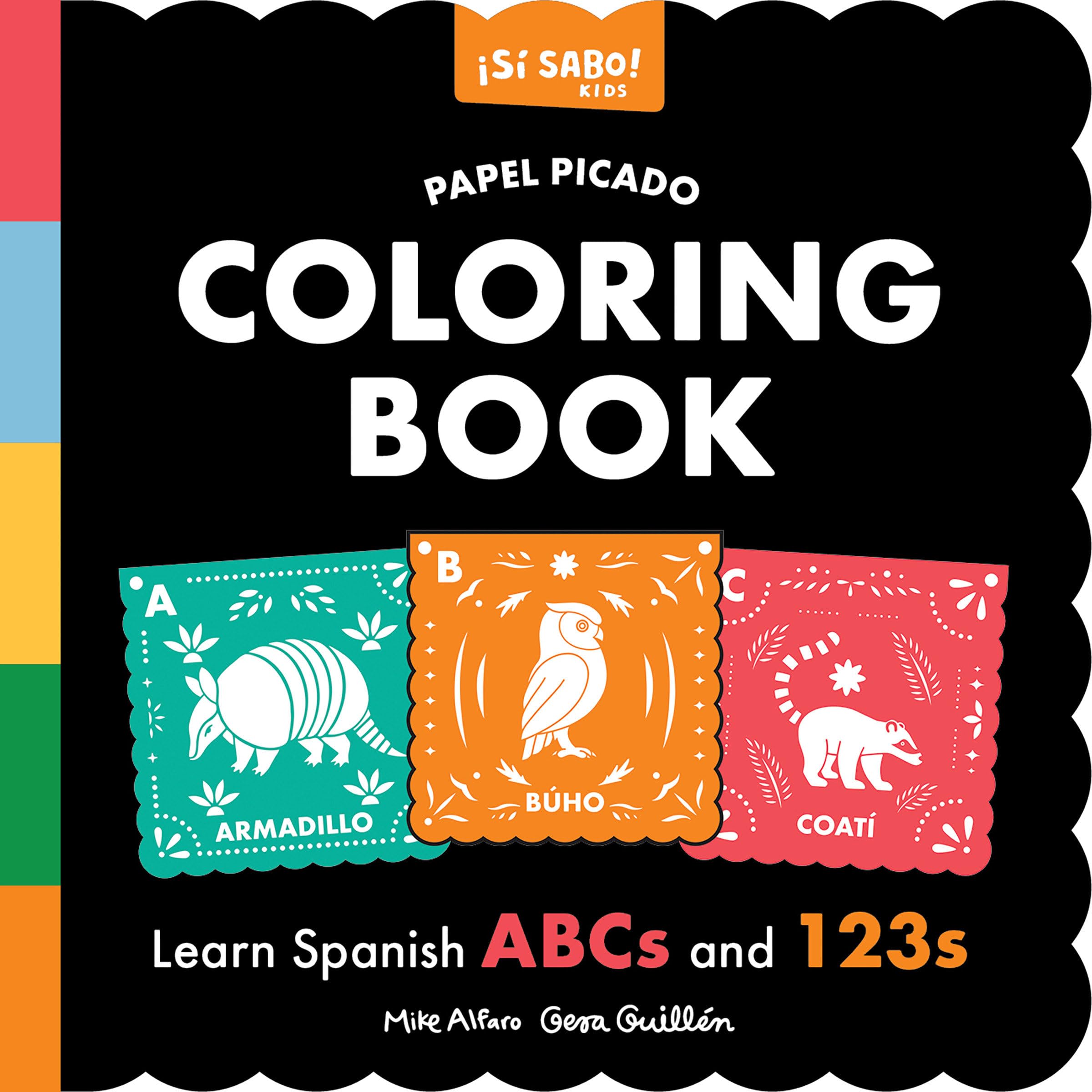 Papel Picado Spanish Coloring Book: An English-Spanish Coloring Book for Toddlers Featuring ABCs and Numbers (Si Sabo Kids)
