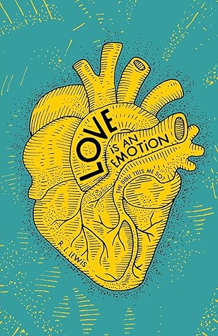 Love is an Emotion: The Bible Tells Me So?