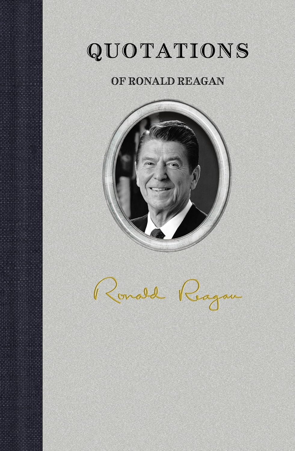 Quotations of Ronald Reagan (Quotations of Great Americans)