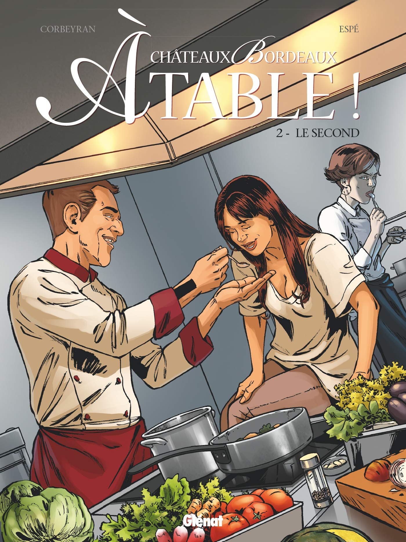 Châteaux Bordeaux À table ! - Tome 02: Le Second