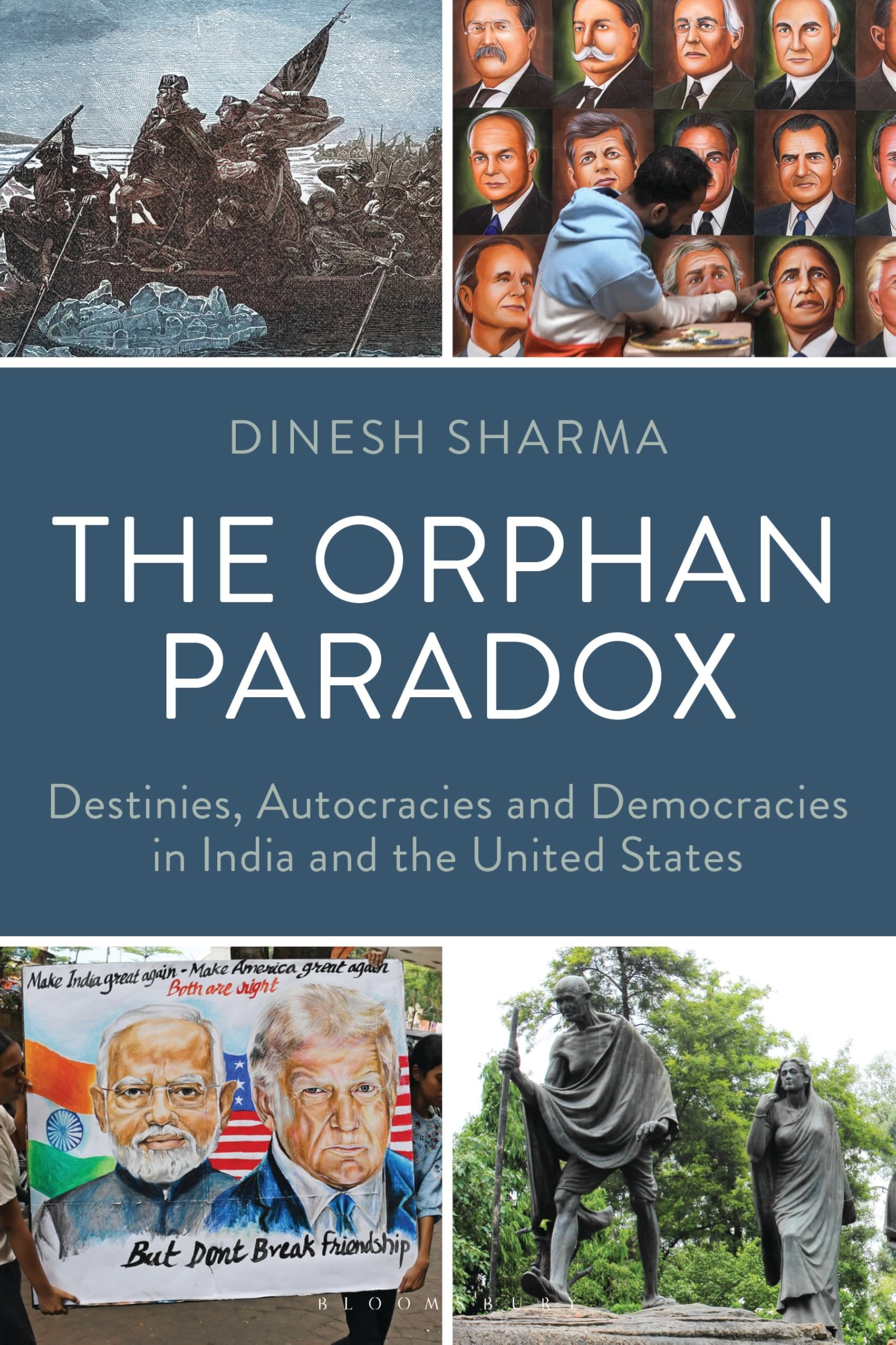 The Orphan Paradox: Destinies, Autocracies and Democracies in India and the United States