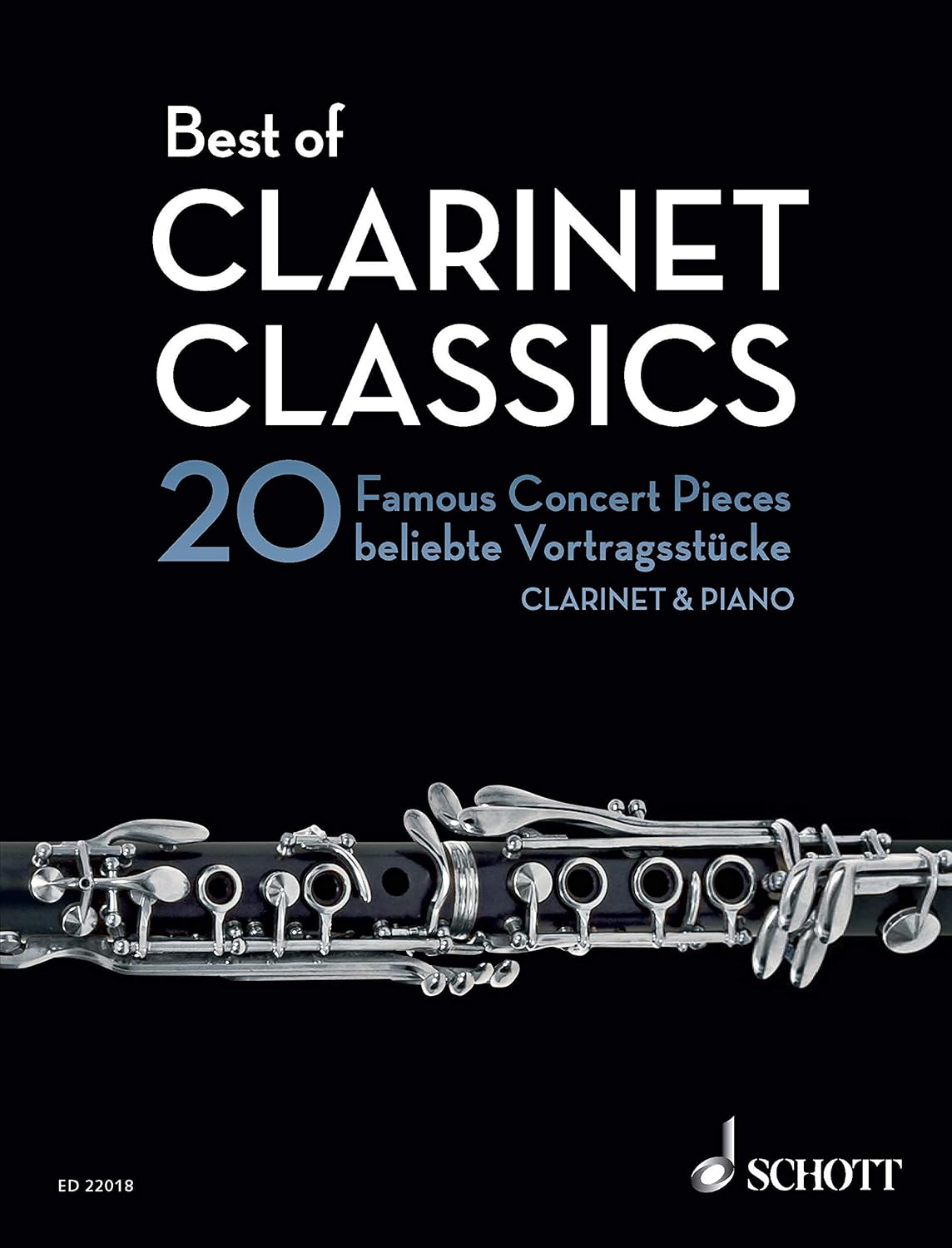 Best of Clarinet Classics: 20 Famous Concert Pieces for Clarinet in Bb and Piano (Best of Classics)      [Print Replica] Kindle Edition