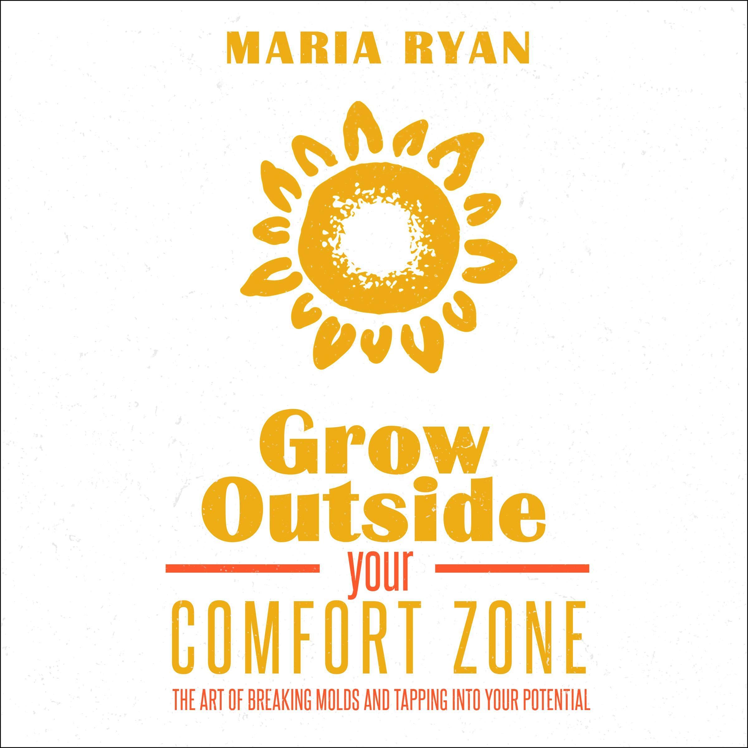 Grow Outside Your Comfort Zone