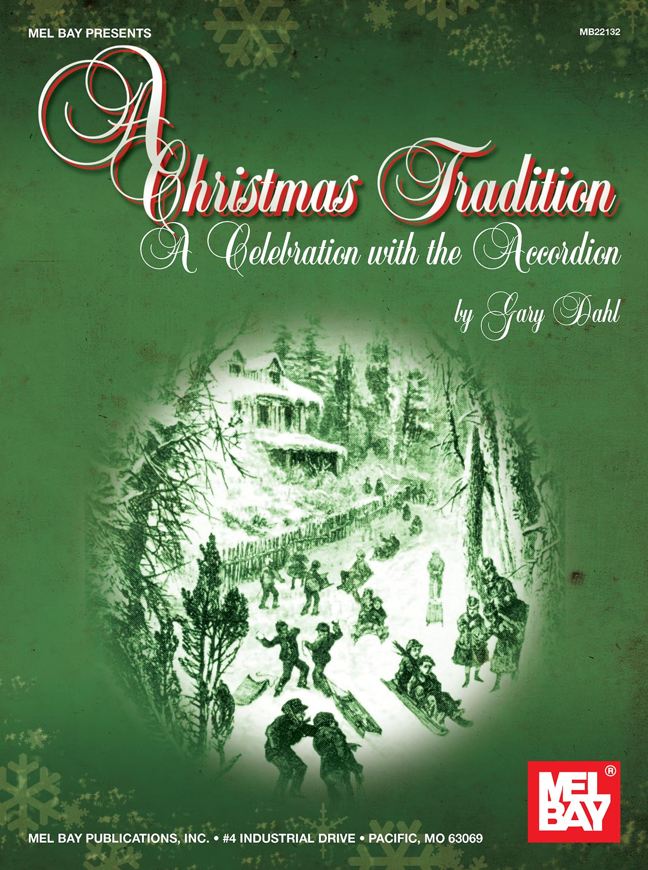A Christmas Tradition: A Celebration with the Accordion (Mel Bay Presents)