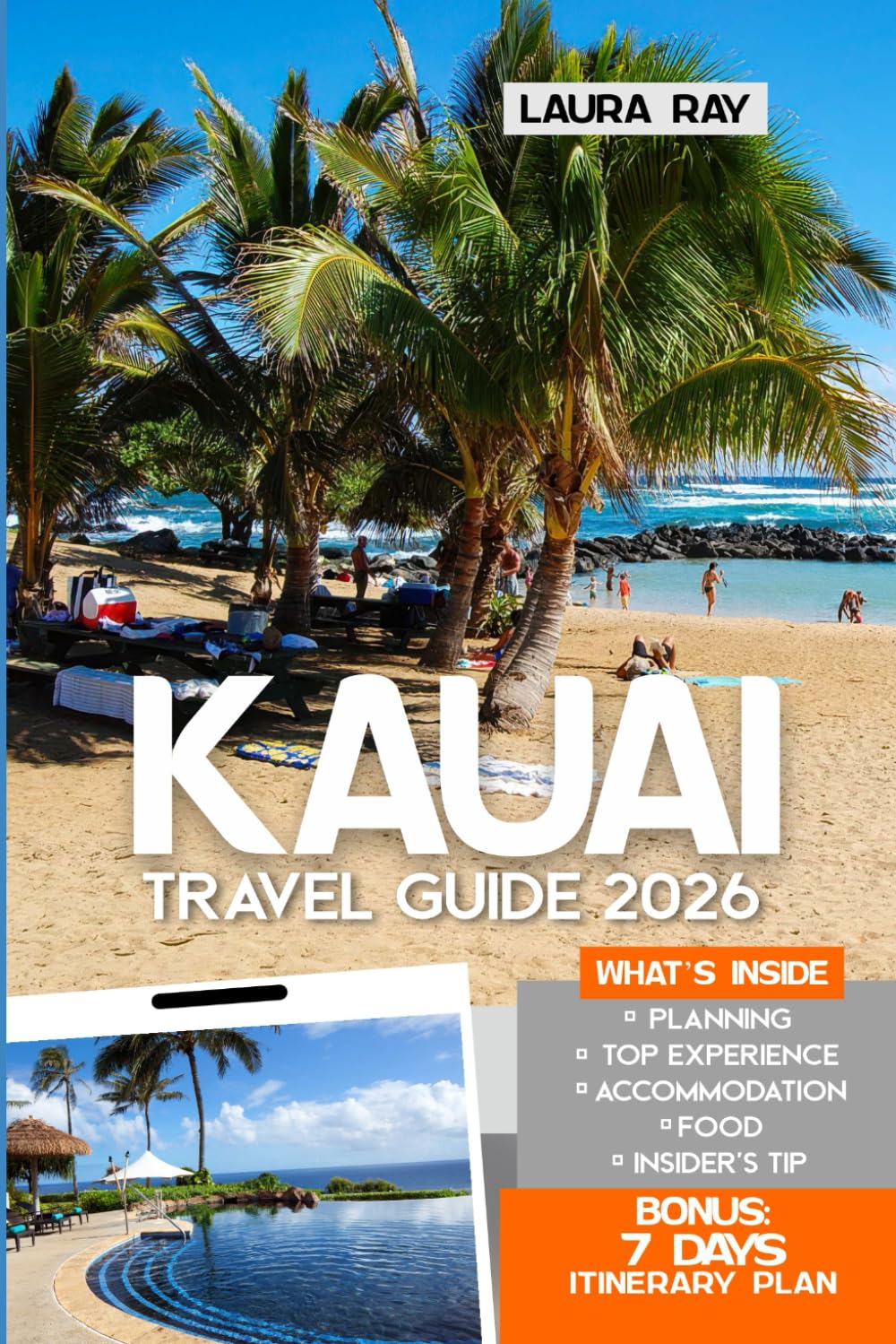 Kauai Travel Guide 2026: Explore the Na Pali Coast, Hidden Waterfalls & Pristine Beaches with Local Tips, Itineraries, Adventures, Family Fun, Resorts