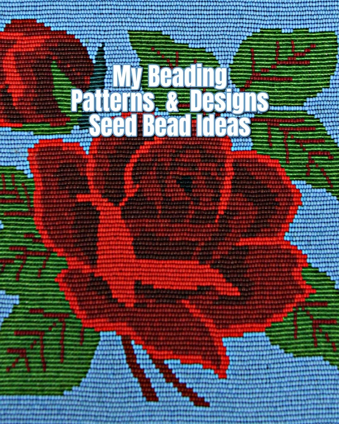 My Beading Patterns And Designs Seed Bead Ideas Beading Projects