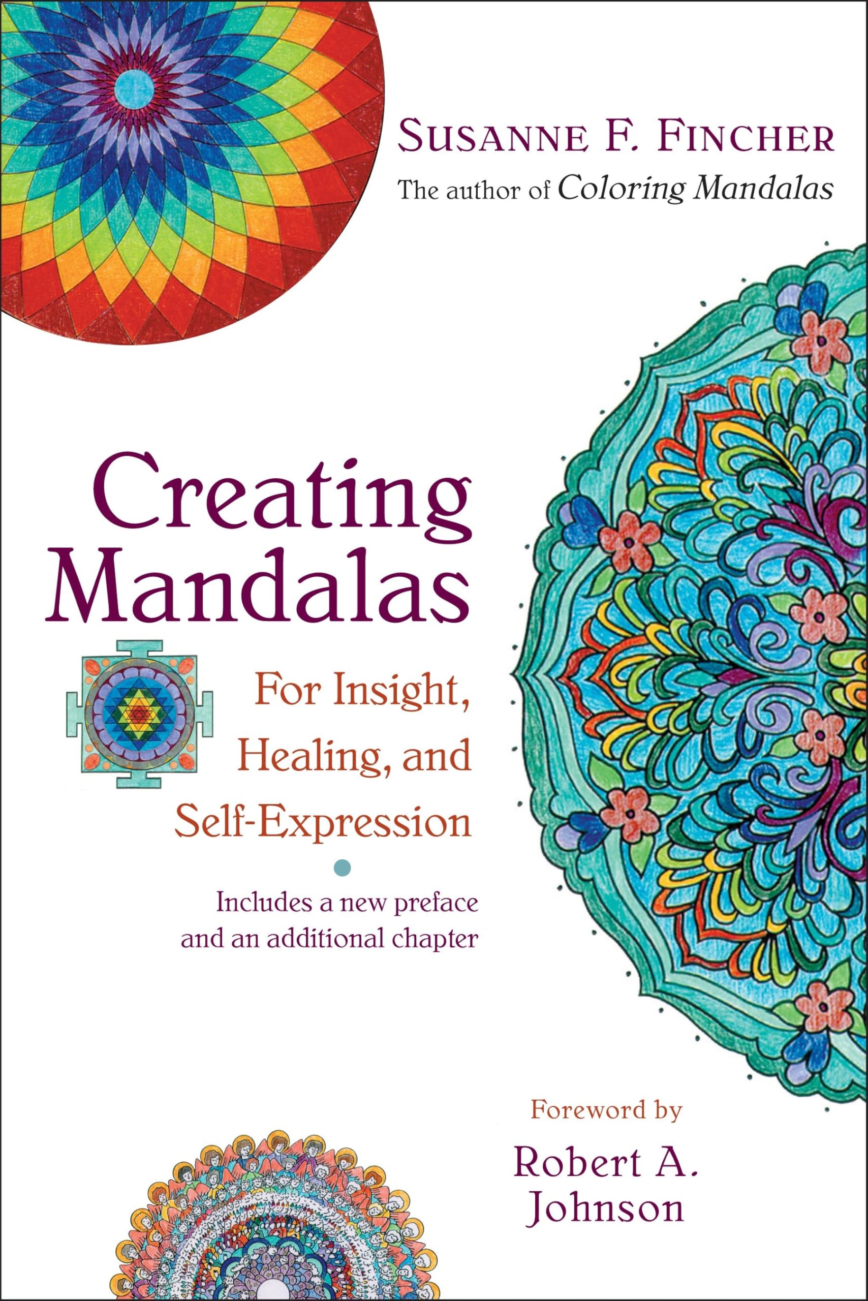 Creating Mandalas: For Insight, Healing, and Self-Expression Paperback – Illustrated, April 13, 2010
