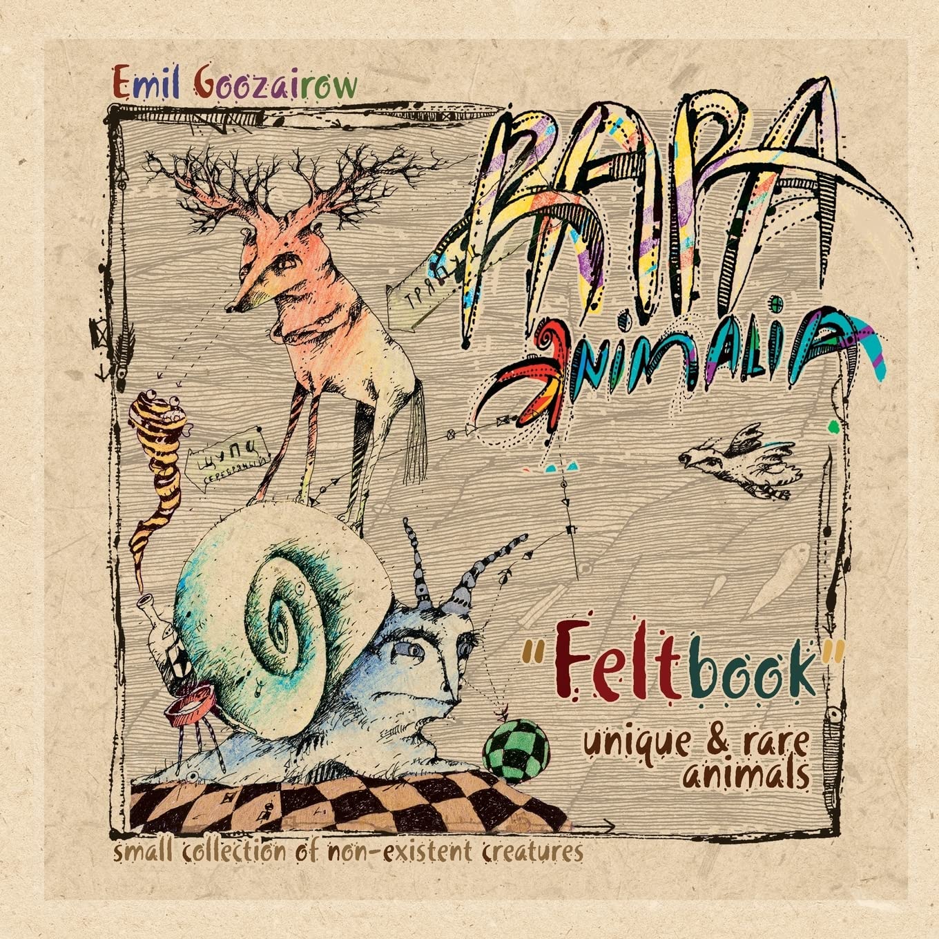 Felt Book: "Felt Book" contains pictures and information on unusual, rare and unique creatures.: Volume 1