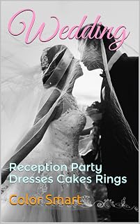 Wedding: Reception Party Dresses Cakes Rings (Photo Book Book 123)