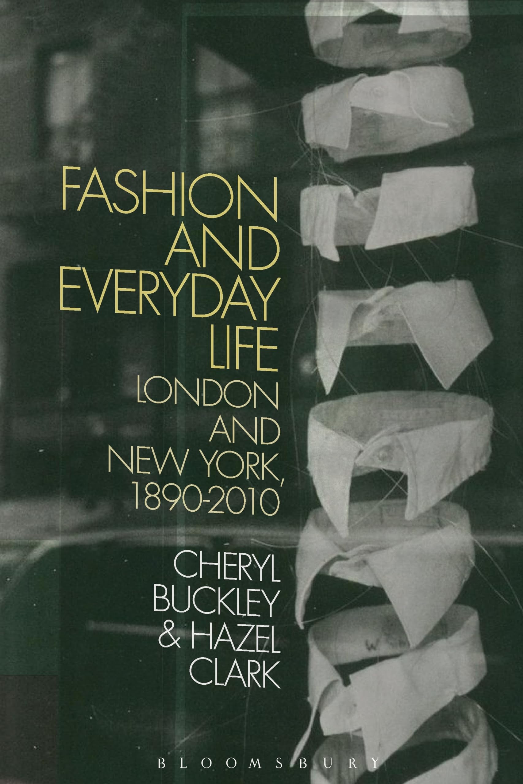 Fashion and Everyday Life: London and New York