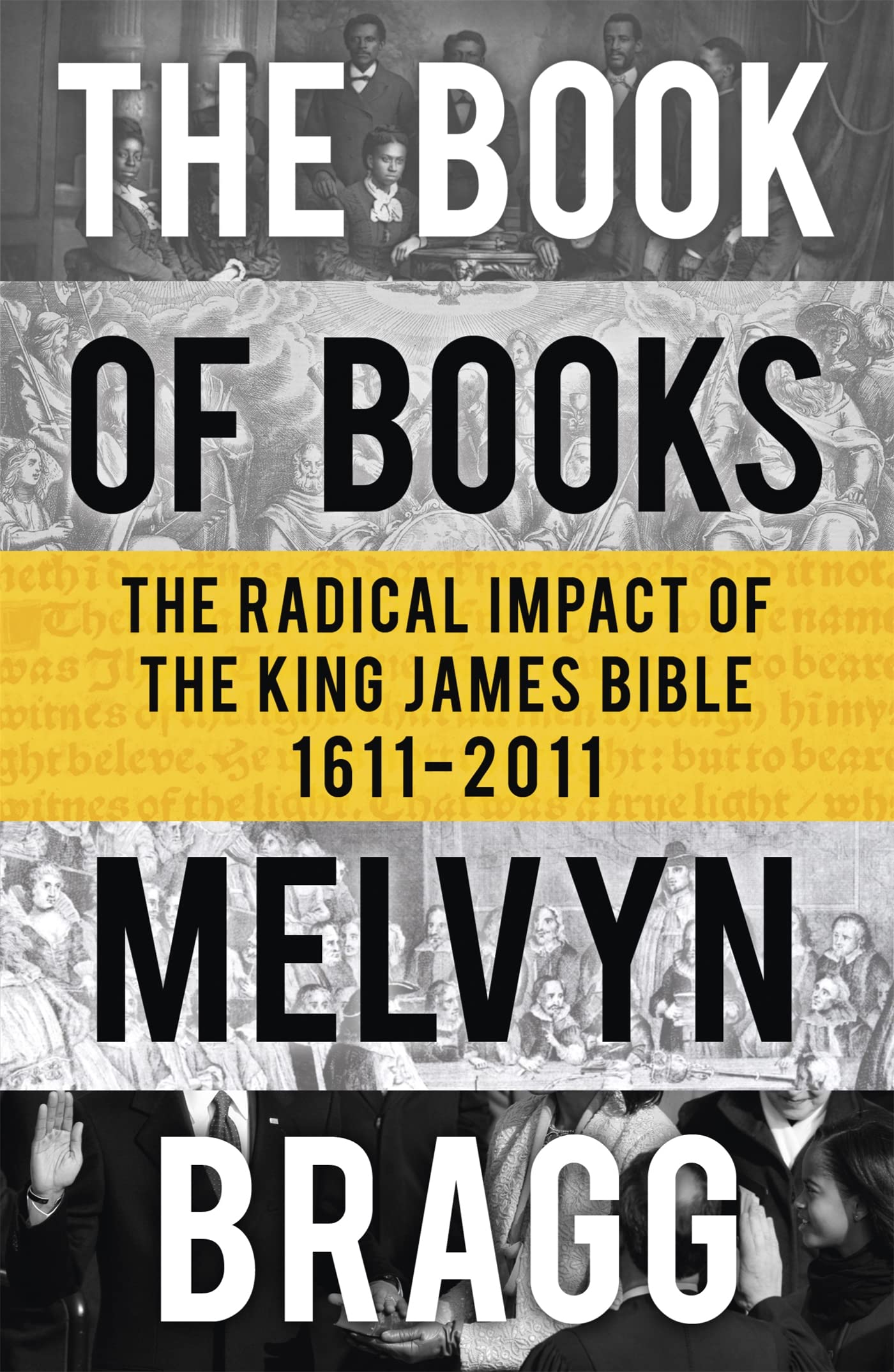 The Book of Books: The Radical Impact of the King James Bible  ..9781444705164