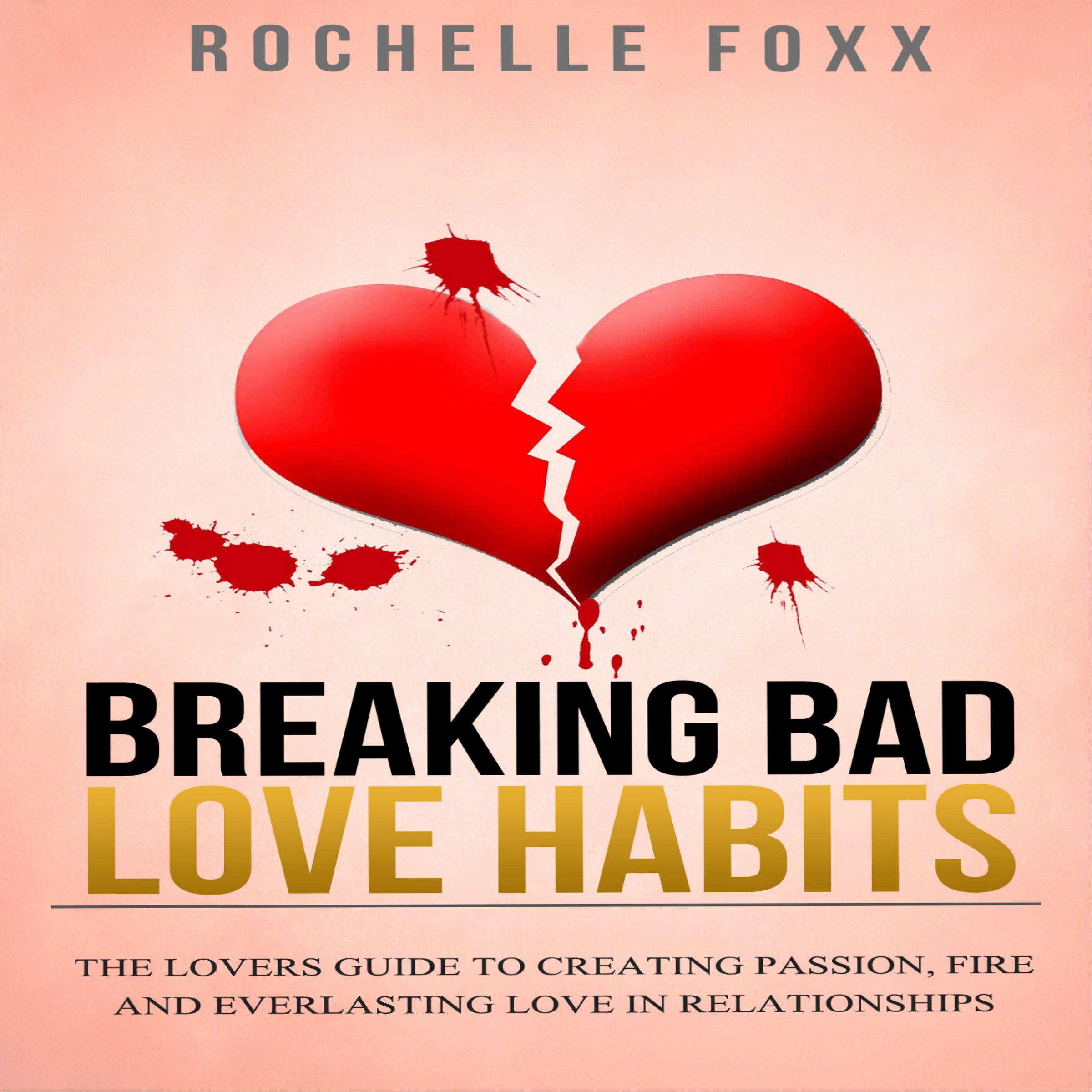 Cover art for Relationships: Breaking Bad Love Habits