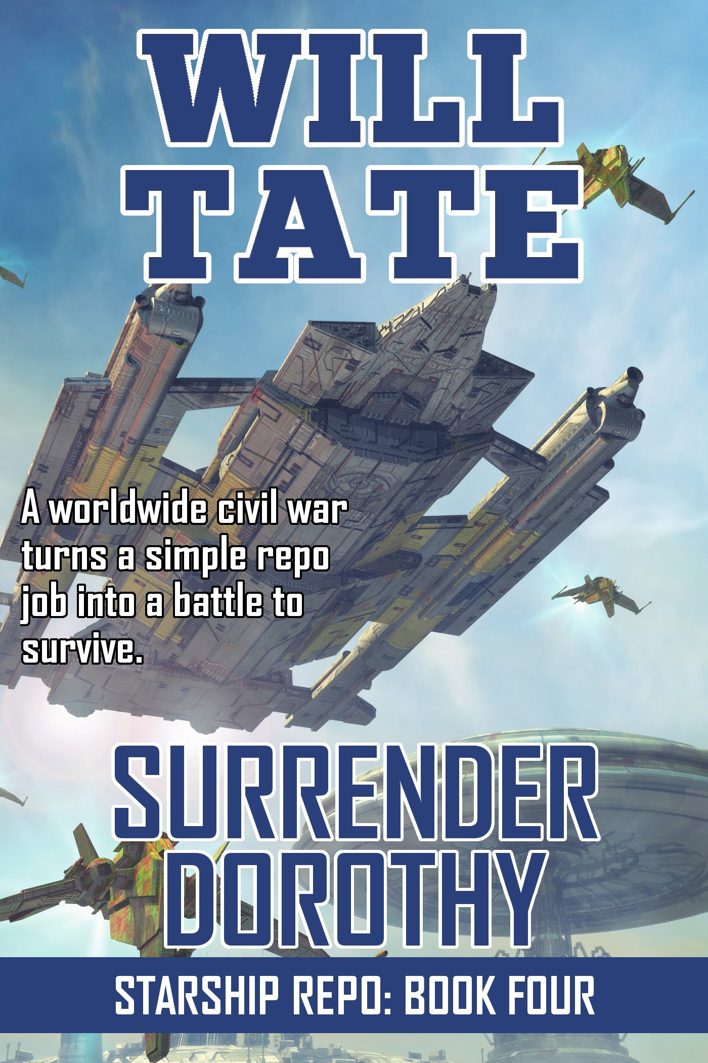 Surrender Dorothy (Starship Repo Book Book 4)