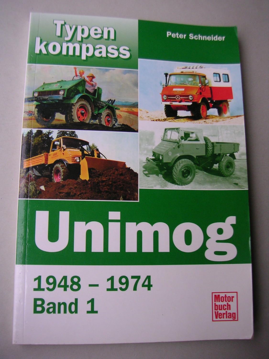 Typenkompass Unimog Band 2. Seit 1974. : Schneider, Peter