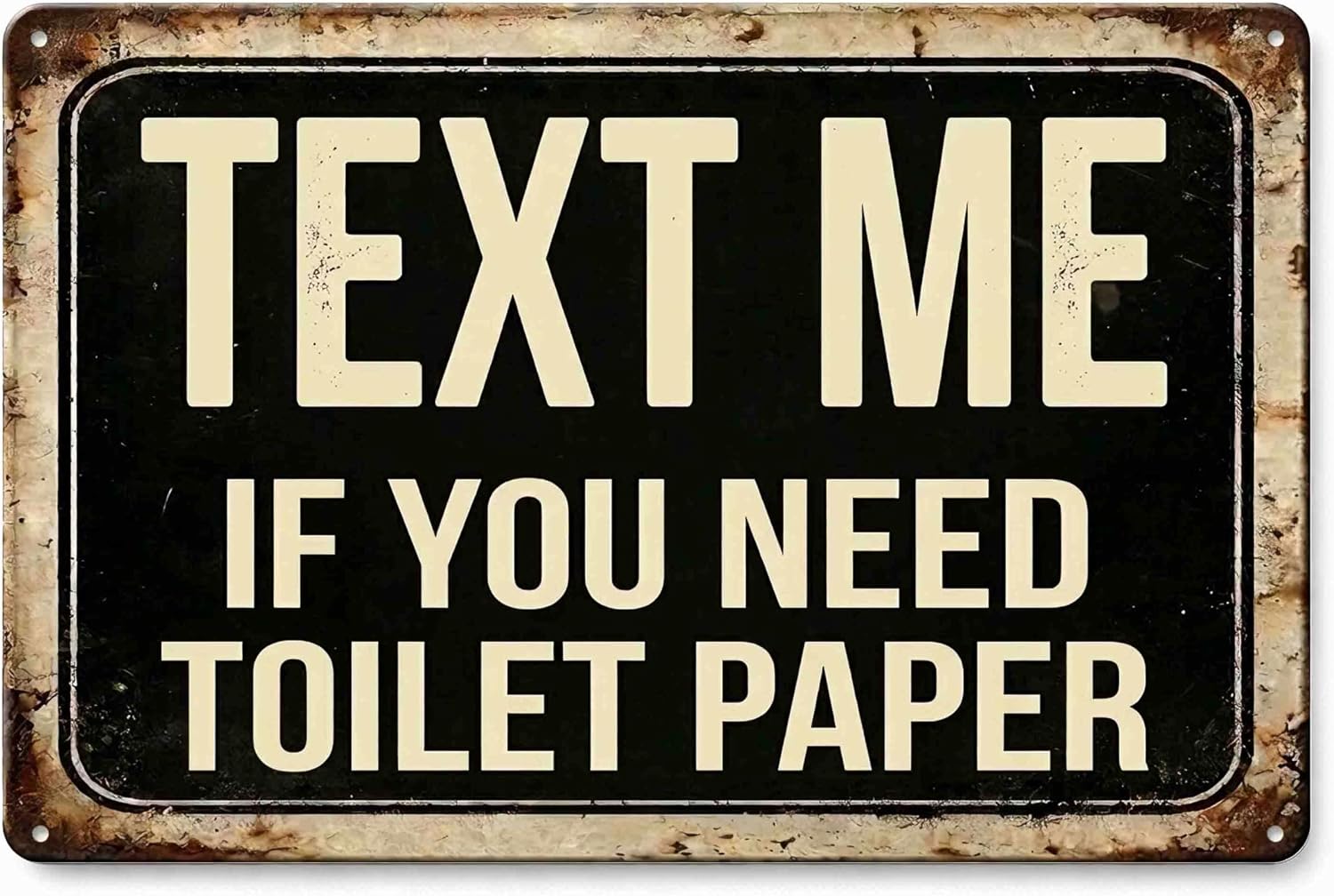 Text Me Toilet Paper Sign, Funny Vintage Aluminum Guest Bathroom Wall Decor, Rustic Restroom Plaque, 8x12 Inch