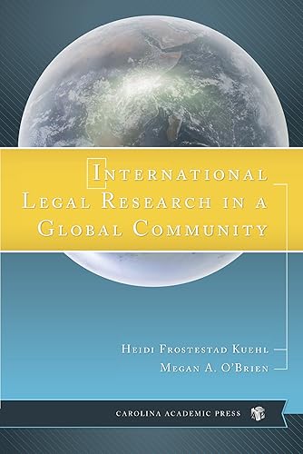 International Legal Research in a Global Community (International Legal Research Series)