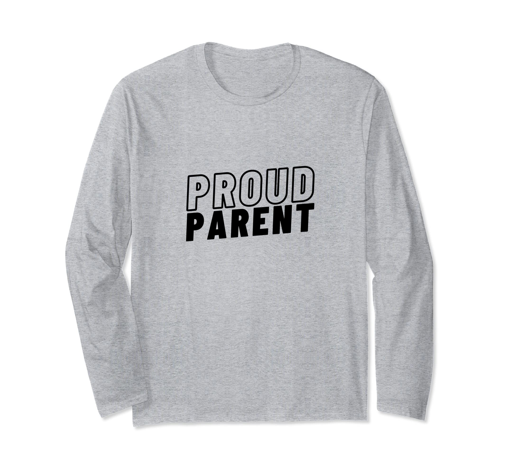 Proud parent Long Sleeve T-Shirt