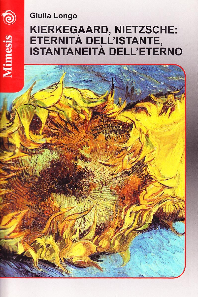 Kierkegaard, Nietzsche: Eternità Dell'istante, Istantaneità Dell'eterno - 4