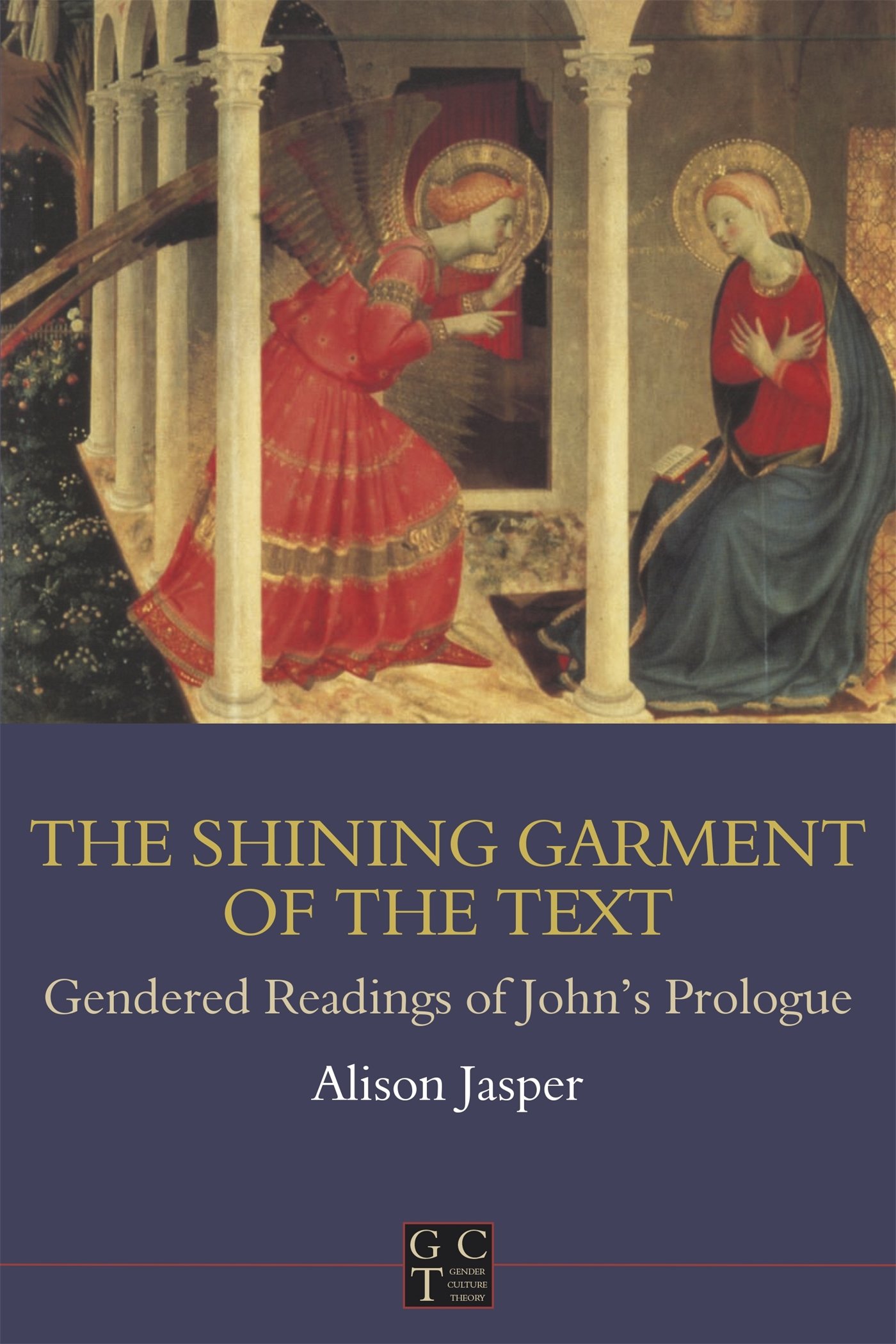Buy The Shining Garment of the Text: Gendered Readings of John's Prologue — BookShops.in