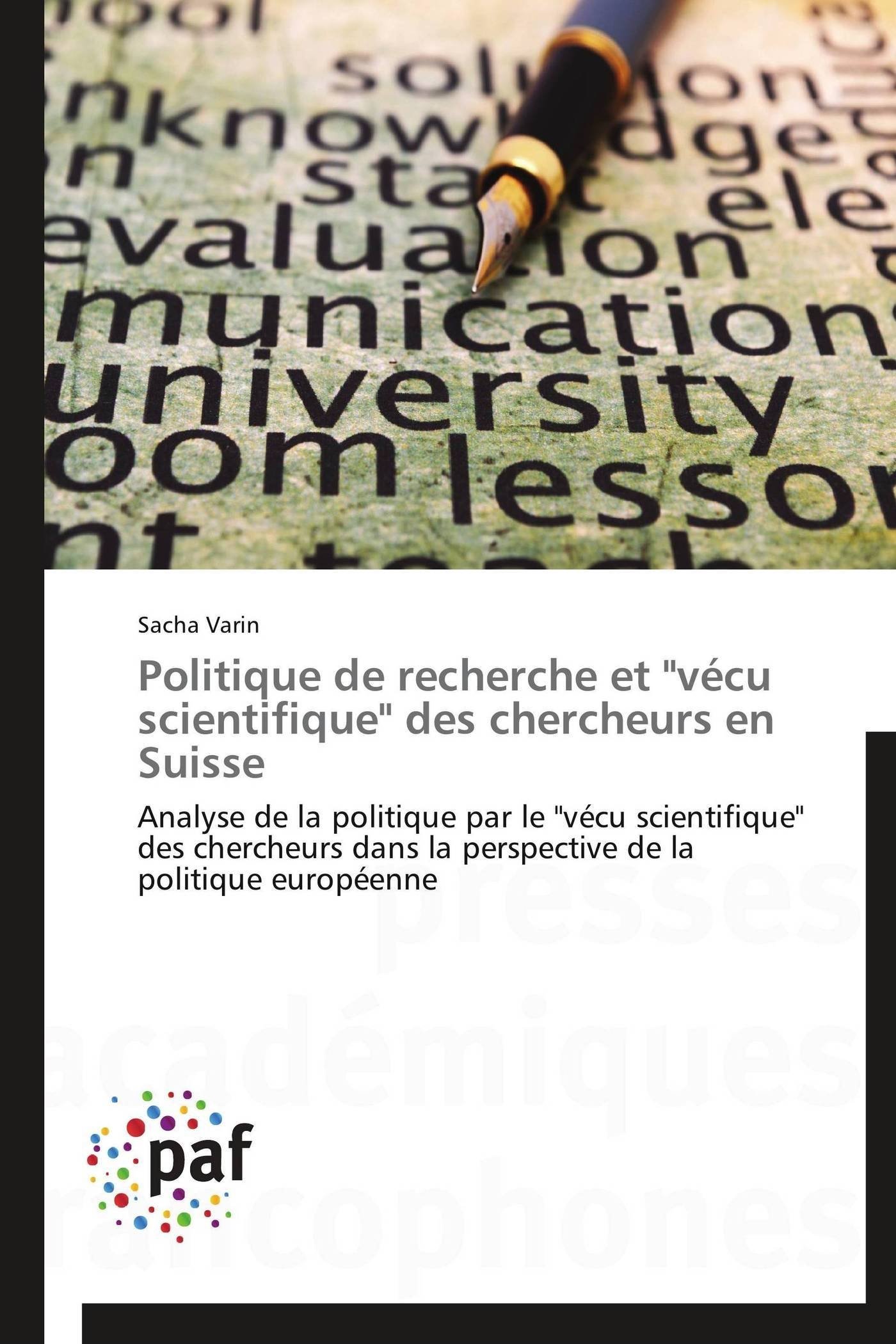 Politique de Recherche Et "vécu Scientifique" Des Chercheurs En Suisse (Omn.Pres.Franc.)