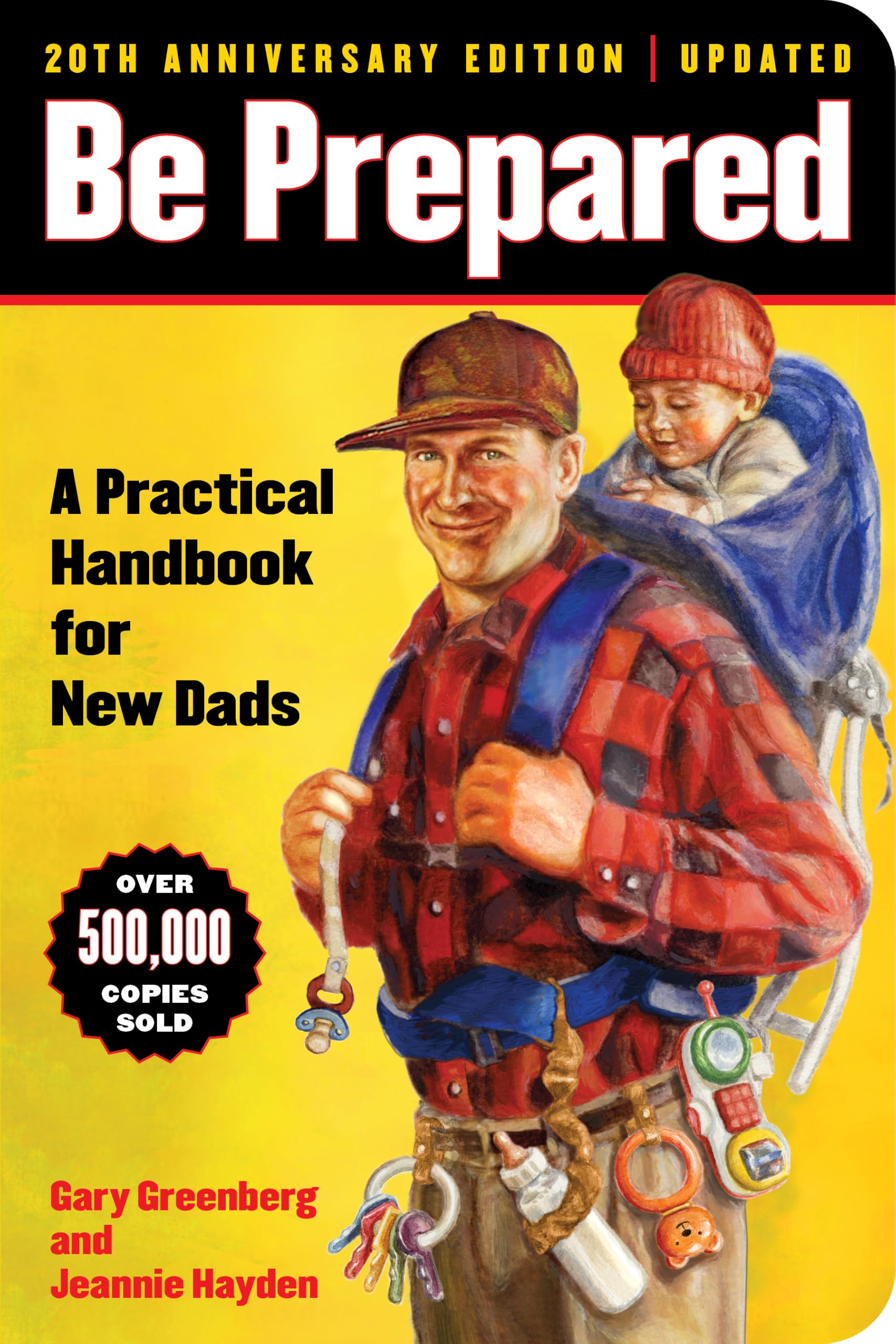 Be Prepared (20th Anniversary Edition): A Practical Handbook for New Dads: 1