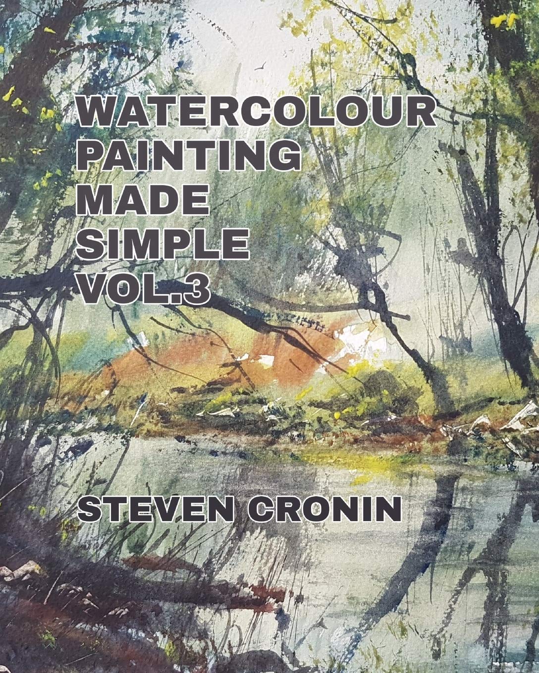 Watercolour Painting Made Simple Vol3