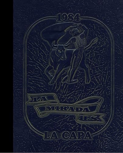(Reprint) 1984 Yearbook: La Mirada High School, La Mirada, California