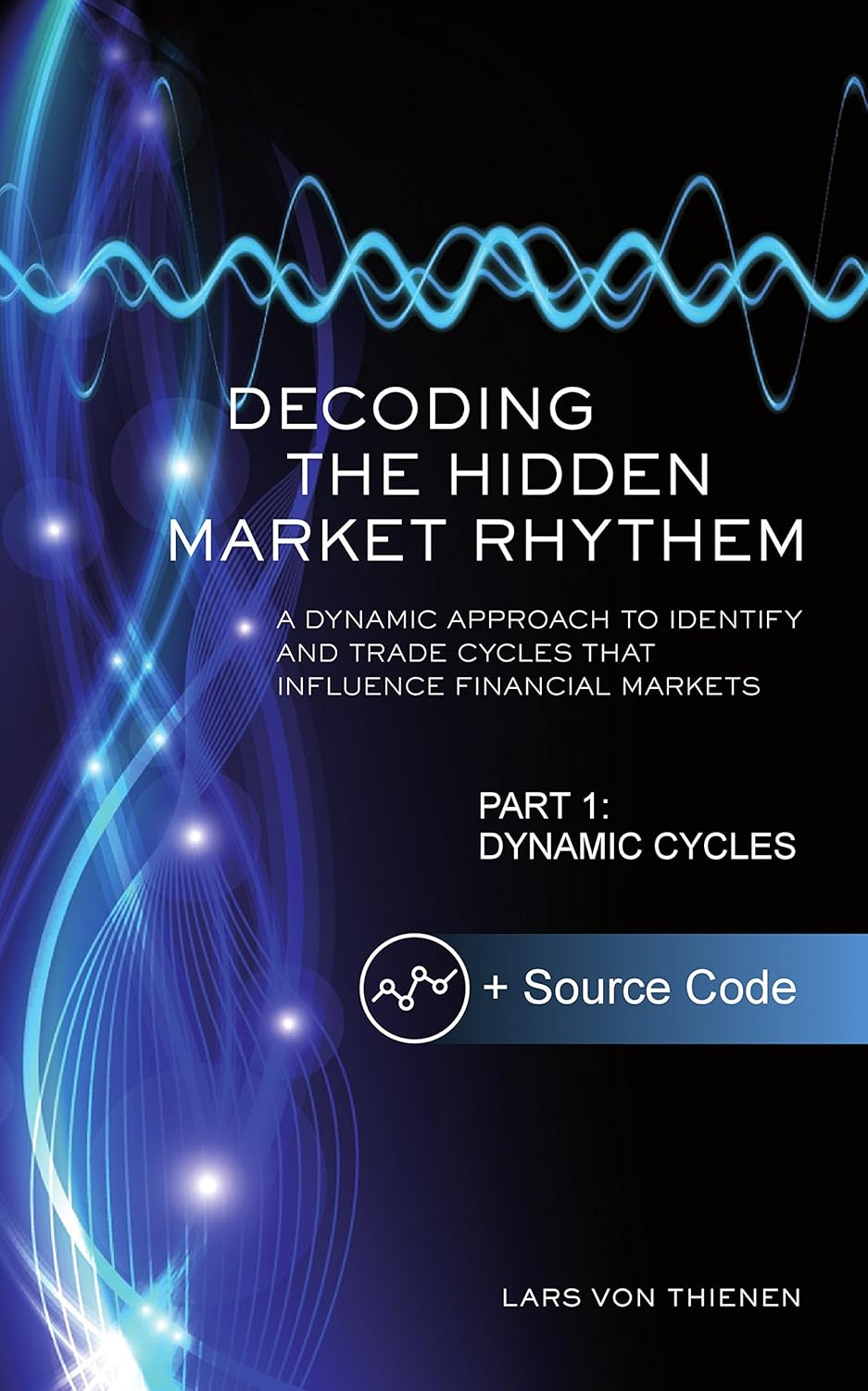Amazon.com: Decoding The Hidden Market Rhythm - Part 1: Dynamic Cycles