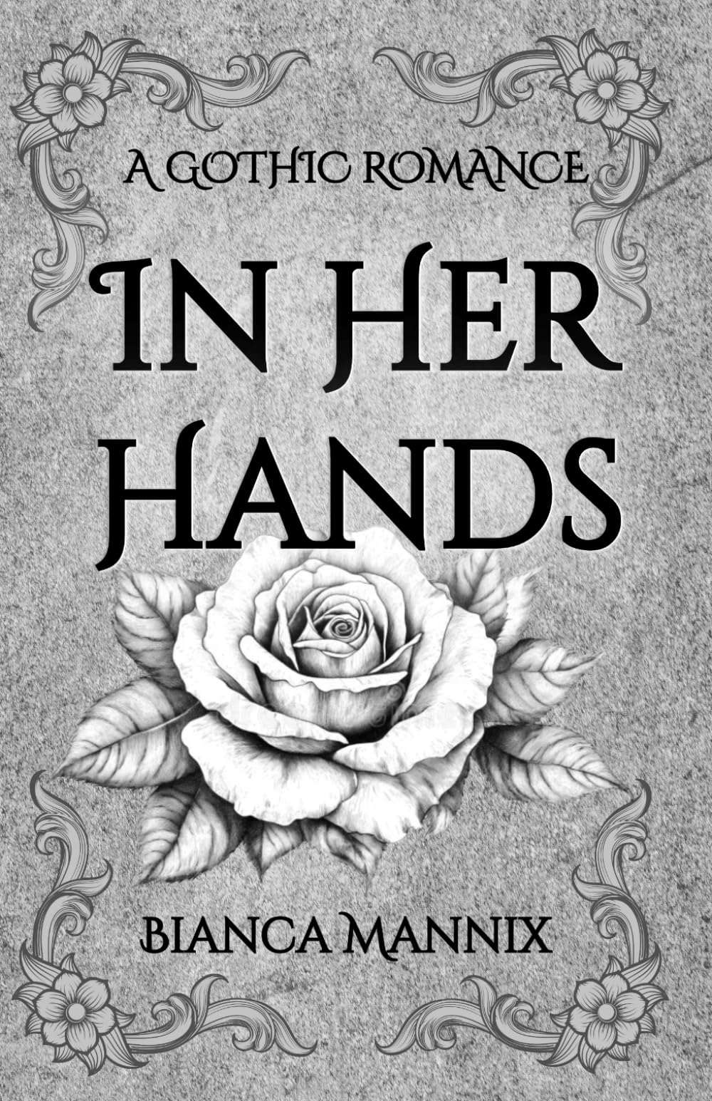 In Her Hands: A Gothic Romance