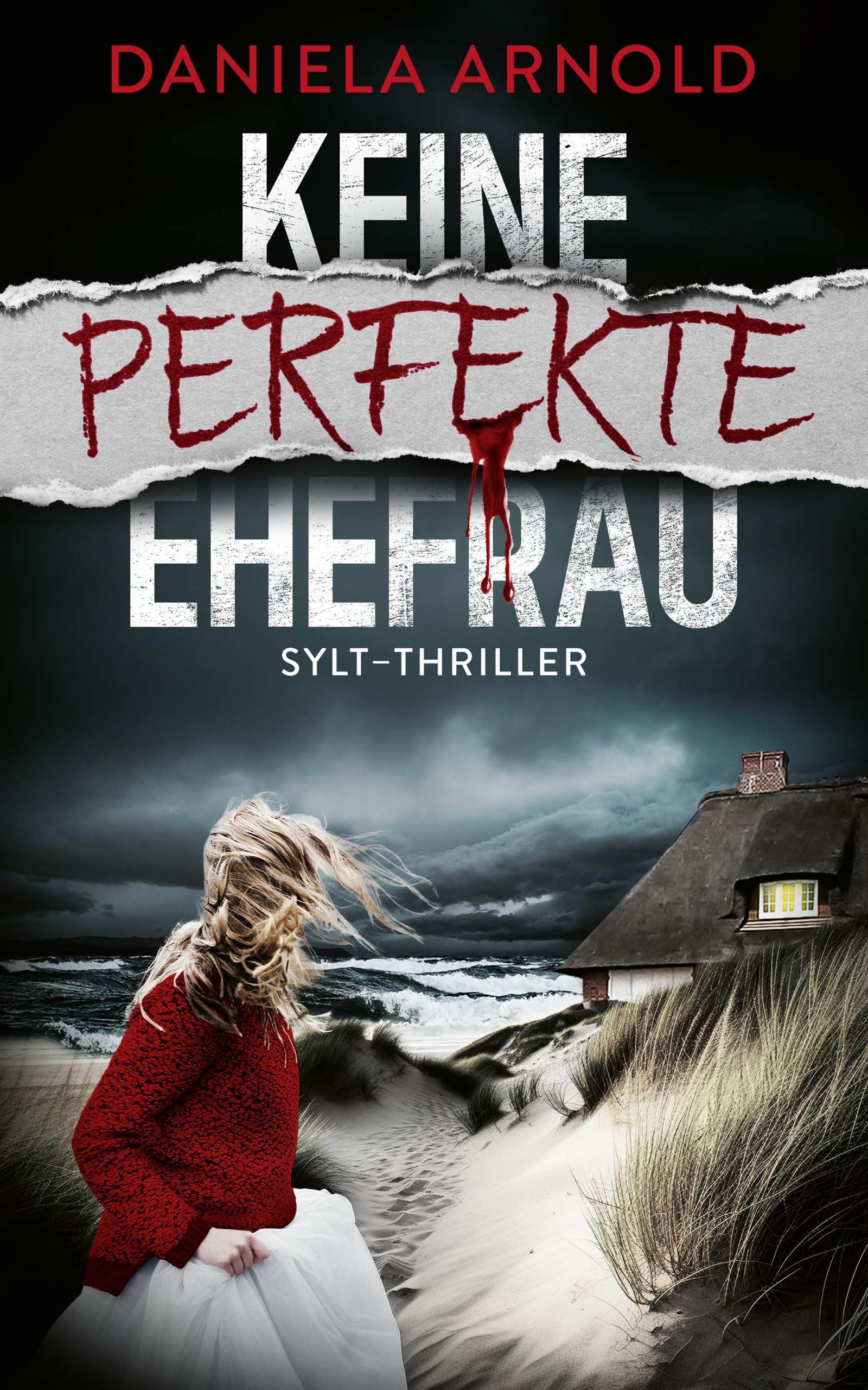 Keine perfekte Ehefrau: Sylt-Thriller