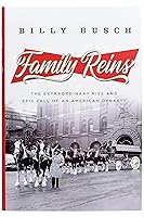 Vista 3 de Family Reins The Extraordinary Rise and Epic Fall of an American Dynasty