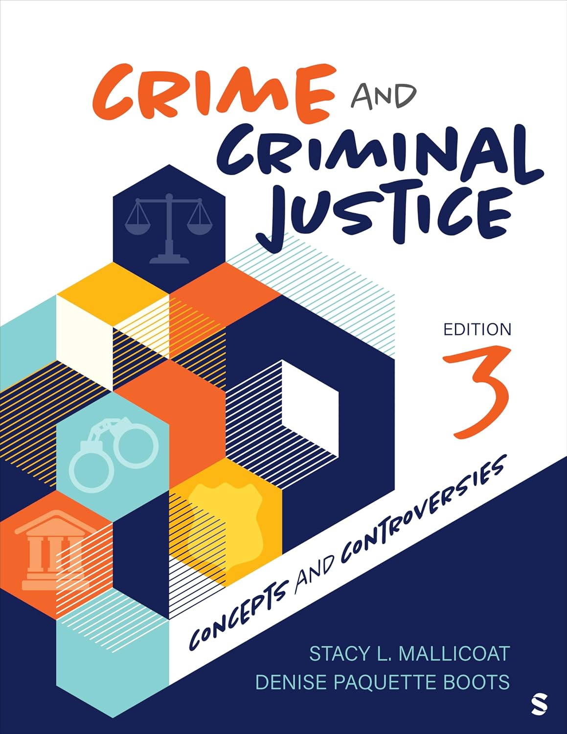 Crime and Criminal Justice: Concepts and Controversies      Third Edition