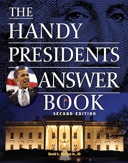 The Handy Presidents Answer Book (The Handy Answer Book Series)