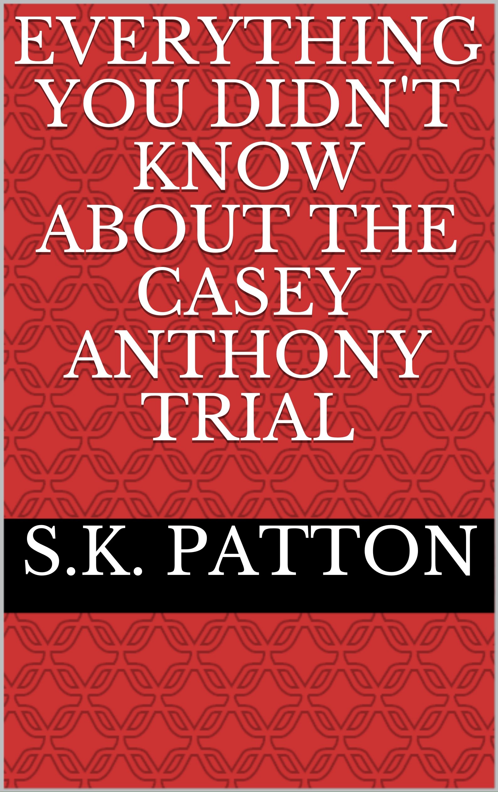 Everything you didn't know about the Casey Anthony Trial