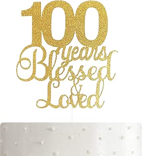 100 Years Blessed & Loved Cake Topper, 100th Birthday / Anniversary Cake Topper with Gold Glitter - coolthings.us