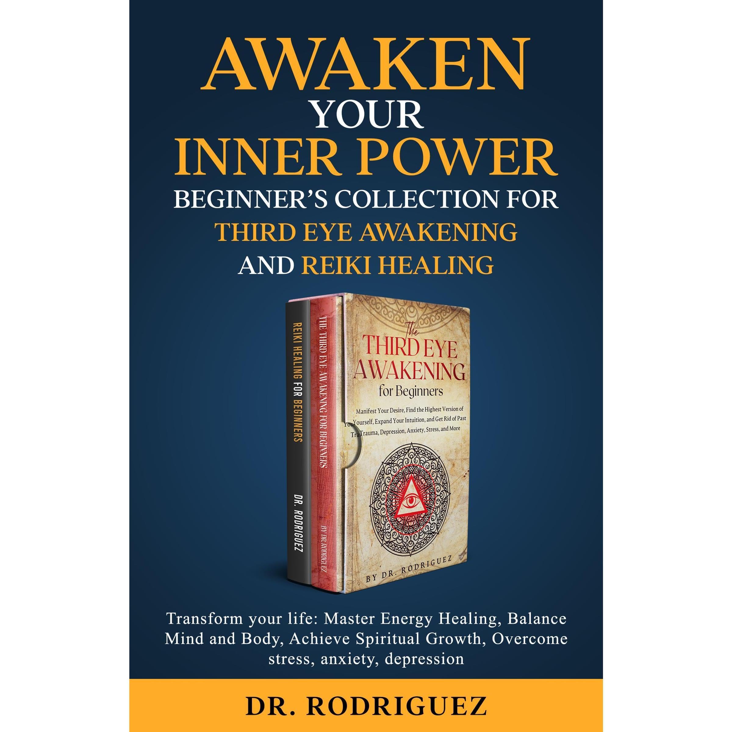 Awaken your Inner Power: Beginner’s Collection for Third Eye Awakening and Reiki Healing