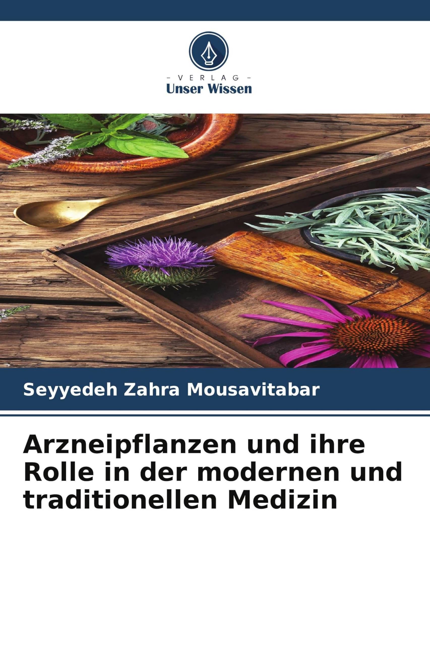 Arzneipflanzen und ihre Rolle in der modernen und traditionellen Medizin